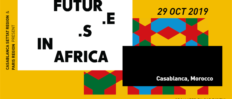 Futur.e.s in Africa 2019 : « Imaginons ensemble un nouveau modèle de développement durable des territoires »